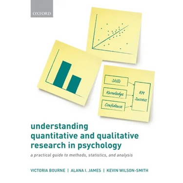 Understanding Quantitative and Qualitative Research in Psychology: A Practical Guide to Methods, Statistics, and Analysis