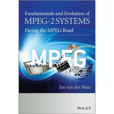 Fundamentals and Evolution of Mpeg-2 Systems: Paving the MPEG Road