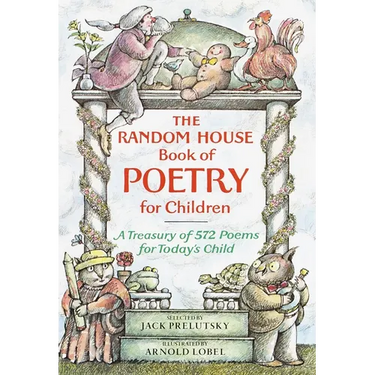The Random House Book of Poetry for Children