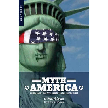 Myth America: Human Rights and Civil Liberties in the United States