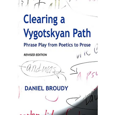 Clearing A Vygotskyan Path: Phrase Play From Poetics To Prose