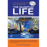 The Quantum Life: There Is a Better Way to Live
