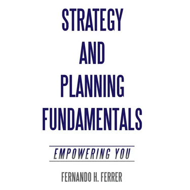 Strategy and Planning Fundamentals: Empowering You