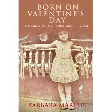 Born on Valentine's Day: A Memoir of Love, Loss, and Survival