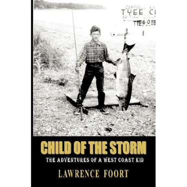 Child of the Storm: The Adventures of a West Coast Kid