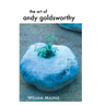 The Art of Andy Goldsworthy