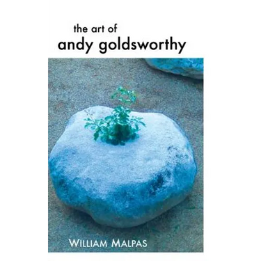 The Art of Andy Goldsworthy