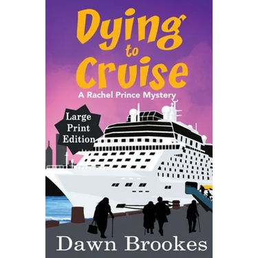 Dying to Cruise Large Print Edition