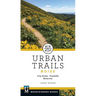 Urban Trails Boise: City Parks * Foothills * Reserves