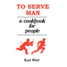 To Serve Man: A Cookbook for People