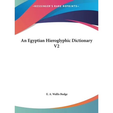 An Egyptian Hieroglyphic Dictionary V2