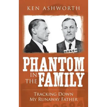 Phantom in the Family: Tracking Down my Runaway Father