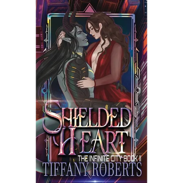 Shielded Heart (The Infinite City #2) - Color