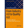 From Industry 4.0 to Quality 4.0: An Innovative TQM Guide for Sustainable Digital Age Businesses