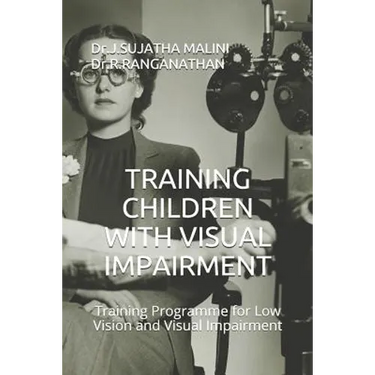 Training Children with Visual Impairment: Training Programme for Low Vision and Visual Impairment
