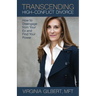 Transcending High-Conflict Divorce: How to Disengage from Your Ex and Find Your Power