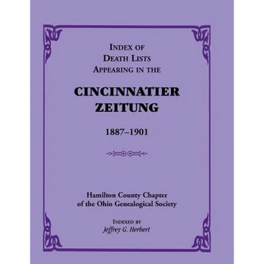 Index of Death Lists Appearing in the Cincinnatier Zeitung, 1887-1901