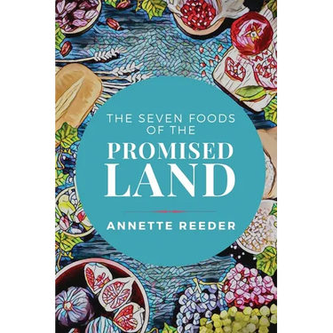 Seven Foods of the Promised Land