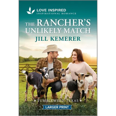 The Rancher's Unlikely Match: An Uplifting Inspirational Romance