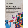 The Public Pedagogy of the Master Narrative: The Stories We Tell Ourselves about Race and Language Around the World