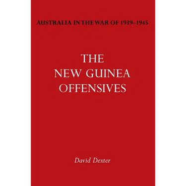 Australia in the War of 1939-1945 Vol. VI: The New Guinea Offensives