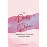 The Daily Divine Whispers from Within: A Book of Soulful Truths and Everyday Wisdom