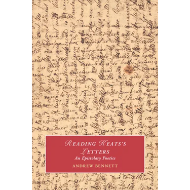 Reading Keats's Letters