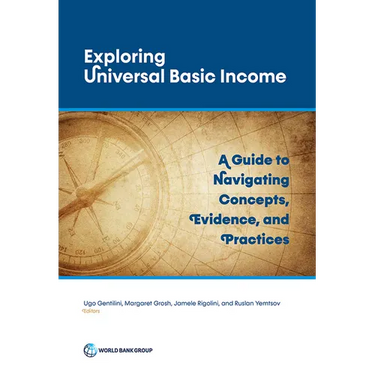 Exploring Universal Basic Income: A Guide to Navigating Concepts, Evidence, and Practices