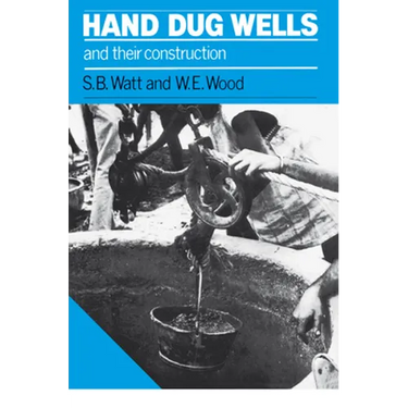 Hand Dug Wells and Their Construction