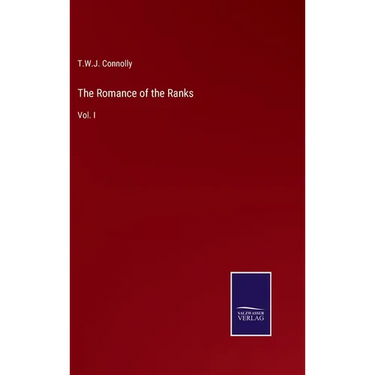 The Romance of the Ranks: Vol. I