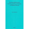 Teaching Mathematics for First and Second Grades in Waldorf Schools: Math Curriculum, Basic Concepts, and Their Developmental Foundation