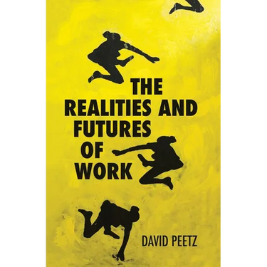 The Realities and Futures of Work