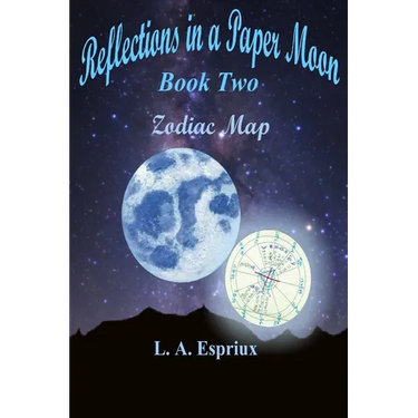 Reflections in a Paper Moon Book Two Zodia Map: Book Two Zodiac Map