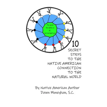 10 Secret Steps to the Native American Connection to the Natural World