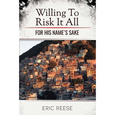 Willing To Risk It All: For His Name's Sake