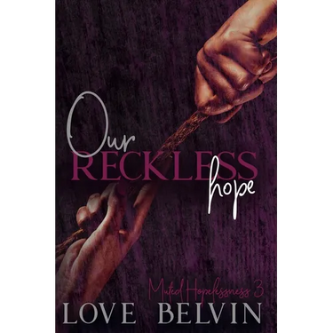 Our Reckless Hope