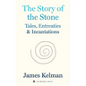 The Story of the Stone: Tales, Entreaties, and Incantations