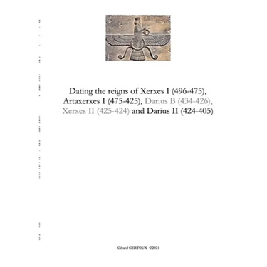 Dating the reigns of Xerxes I (496-475), Artaxerxes I (475-425) and Darius II (424-405)