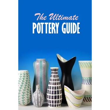 The Ultimate Pottery Guide: Practical Pottery