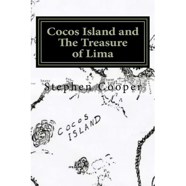 Cocos Island and The Treasure of Lima: A Desert Island Myth