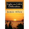Light on Life's Difficulties: Illuminating The Path to Prosperity