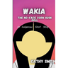 Wakia-The No Face Cornhusk Doll: An Indigenous Short Story