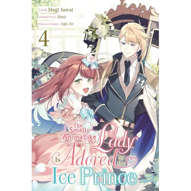 The Small-Animallike Lady Is Adored by the Ice Prince, Vol. 4 (Manga)