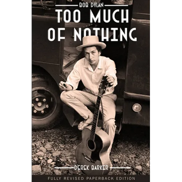 Bob Dylan Too Much of Nothing