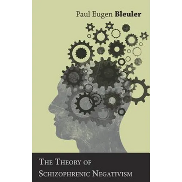 The Theory of Schizophrenic Negativism