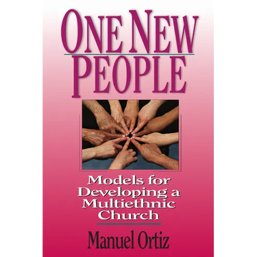 One New People: Models for Developing a Multiethnic Church