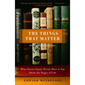 The Things That Matter: What Seven Classic Novels Have to Say About the Stages of Life