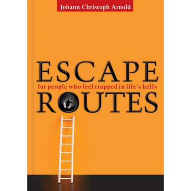 Escape Routes: For People Who Feel Trapped in Life's Hells