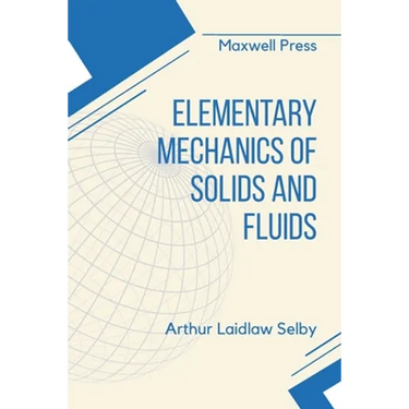 Elementary Mechanics of Solids and Fluids