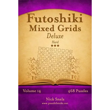 Futoshiki Mixed Grids Deluxe - Hard - Volume 14 - 468 Logic Puzzles